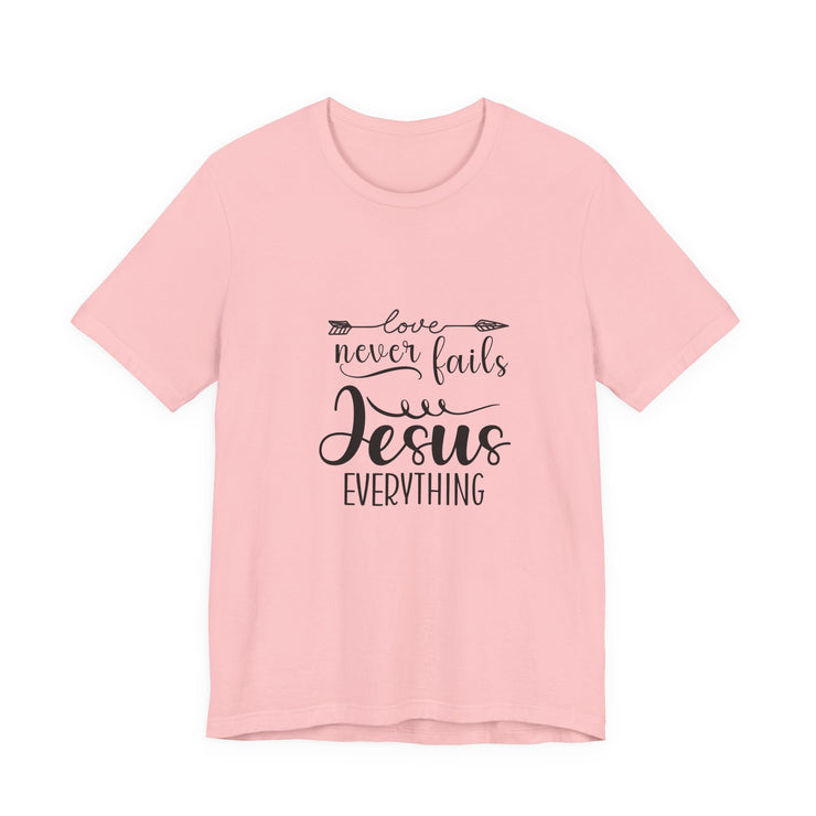 Inspirational Short Sleeve Tee - Love Never Fails, Christian Apparel, Faith-Based Gift,