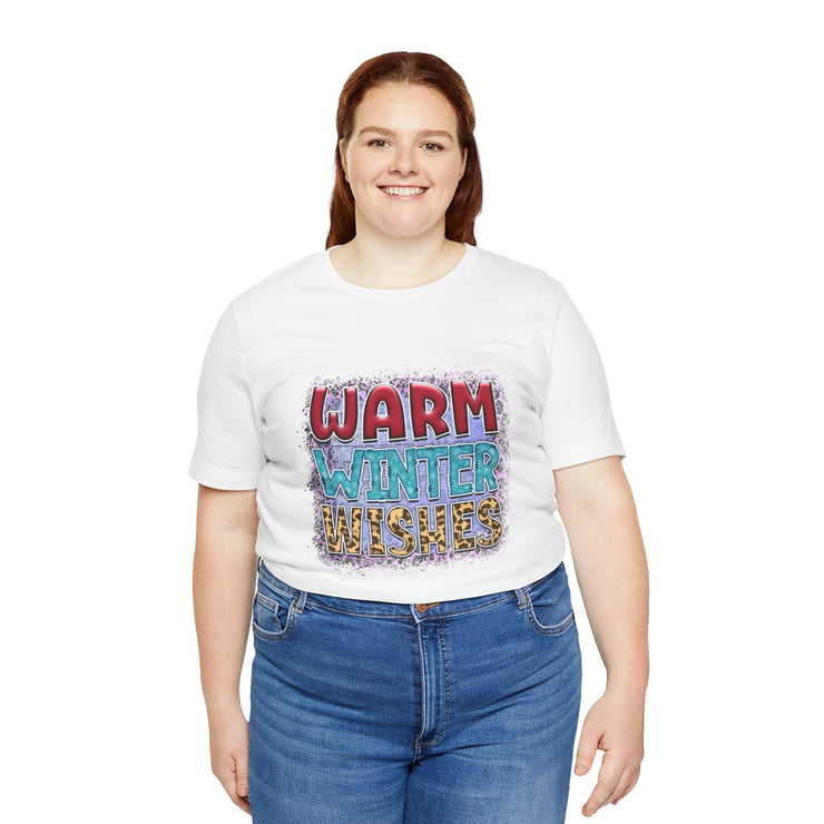 Warm Winter Wishes Tee, Unisex Short Sleeve Shirt, Cozy Winter Apparel, Holiday T-Shirt, Winter Fashion