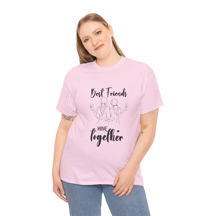 Best Friends Wine Together T-Shirt, Funny Friend Gift, Unisex Graphic Tee, Birthday Celebration Shirt, Wine Lover Apparel