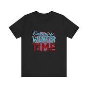Happy Winter Time Tee, Unisex Winter T-Shirt, Cozy Seasonal Shirt, Gift for Winter Lovers, Casual Style Tee