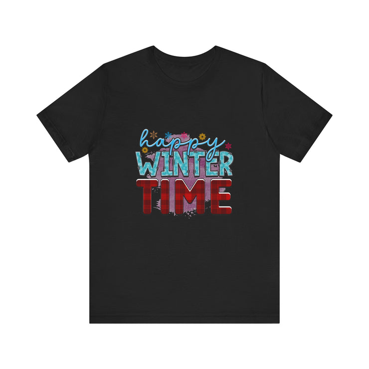 Happy Winter Time Tee, Unisex Winter T-Shirt, Cozy Seasonal Shirt, Gift for Winter Lovers, Casual Style Tee