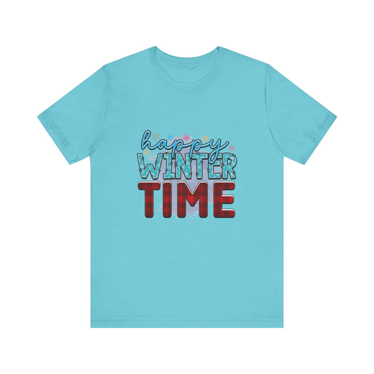 Happy Winter Time Tee, Unisex Winter T-Shirt, Cozy Seasonal Shirt, Gift for Winter Lovers, Casual Style Tee