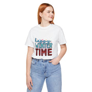 Happy Winter Time Tee, Unisex Winter T-Shirt, Cozy Seasonal Shirt, Gift for Winter Lovers, Casual Style Tee