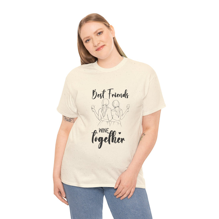 Best Friends Wine Together T-Shirt, Funny Friend Gift, Unisex Graphic Tee, Birthday Celebration Shirt, Wine Lover Apparel
