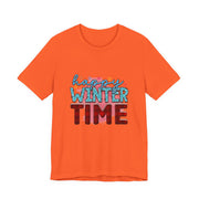 Happy Winter Time Tee, Unisex Winter T-Shirt, Cozy Seasonal Shirt, Gift for Winter Lovers, Casual Style Tee