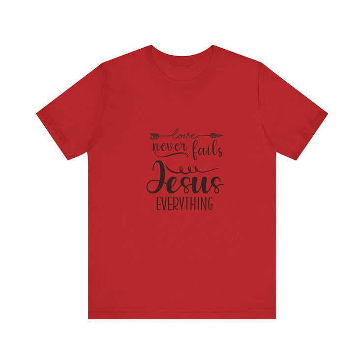 Inspirational Short Sleeve Tee - Love Never Fails, Christian Apparel, Faith-Based Gift,