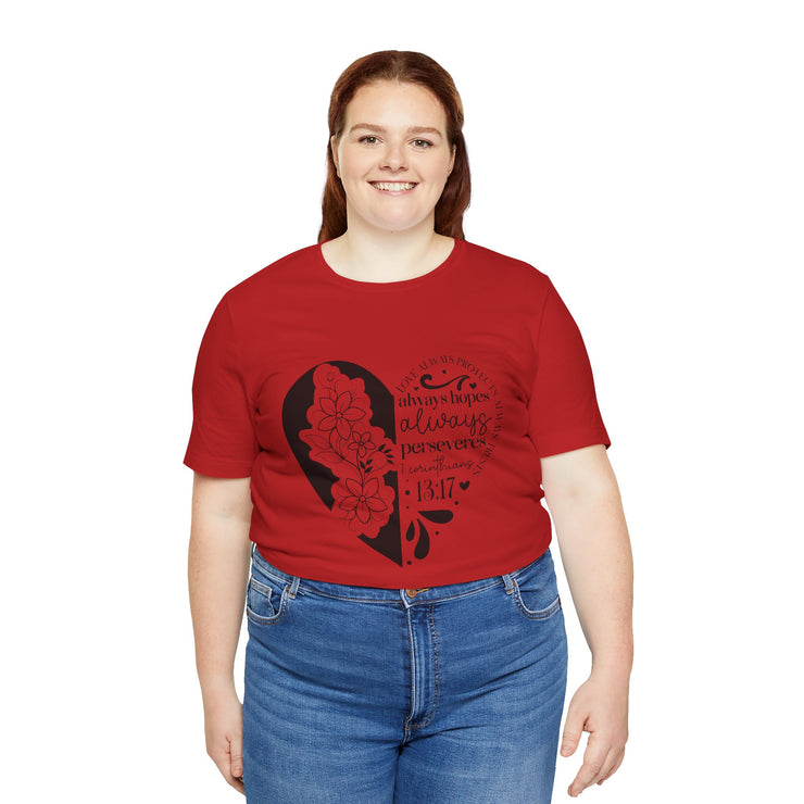 Heartfelt Floral Unisex Tee, Inspirational Shirt, Gift for Her, Motivational Apparel, Perfect for Birthdays, Everyday Wear