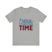 Happy Winter Time Tee, Unisex Winter T-Shirt, Cozy Seasonal Shirt, Gift for Winter Lovers, Casual Style Tee