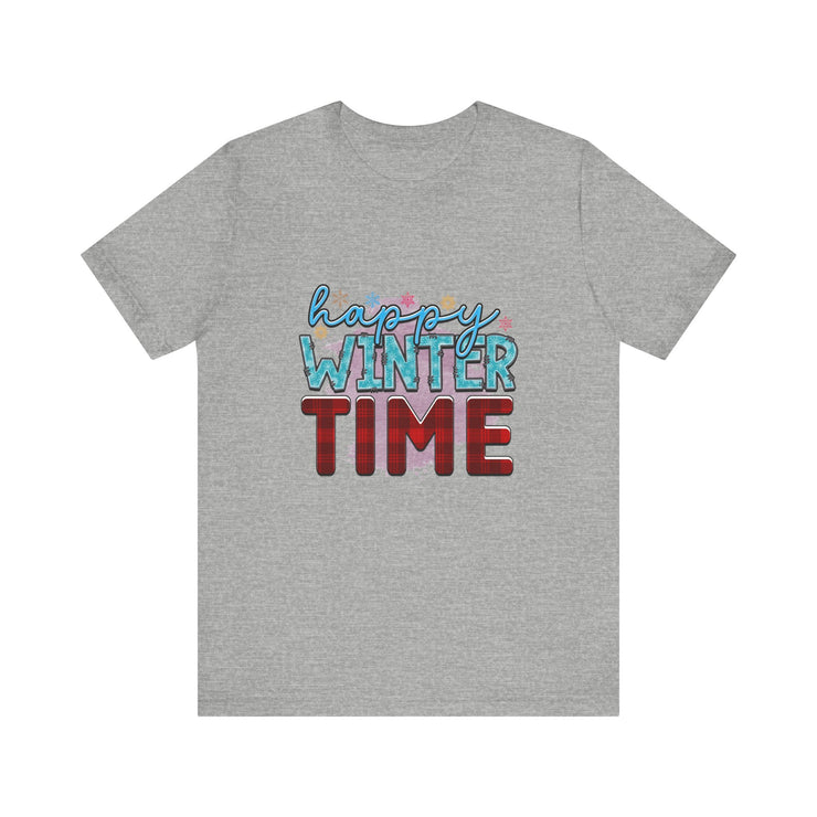 Happy Winter Time Tee, Unisex Winter T-Shirt, Cozy Seasonal Shirt, Gift for Winter Lovers, Casual Style Tee