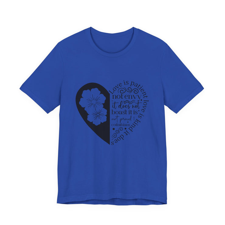 Heartfelt Love Quote Tee, Inspirational Unisex Shirt, Gifts for Her, Casual Outfit, Valentine/Anniversary Gift, Motivational Apparel