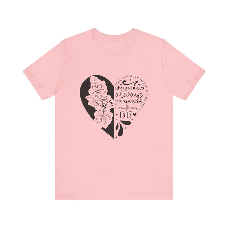 Heartfelt Floral Unisex Tee, Inspirational Shirt, Gift for Her, Motivational Apparel, Perfect for Birthdays, Everyday Wear