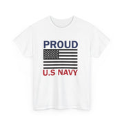 Proud U.S. Navy Unisex Heavy Cotton Tee, Veteran Gifts, Military Apparel, Patriotic Shirt, Independence Day, Memorial Day