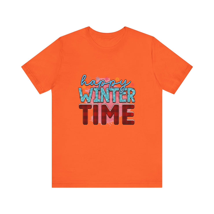 Happy Winter Time Tee, Unisex Winter T-Shirt, Cozy Seasonal Shirt, Gift for Winter Lovers, Casual Style Tee
