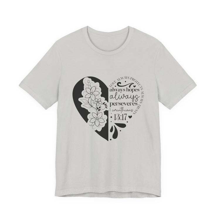 Heartfelt Floral Unisex Tee, Inspirational Shirt, Gift for Her, Motivational Apparel, Perfect for Birthdays, Everyday Wear