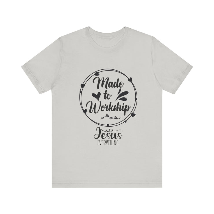 Christian Faith Tee - Made to Worship, Inspirational Shirt for Church, Faith-Based Gift, Bible Verse Apparel,