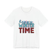 Happy Winter Time Tee, Unisex Winter T-Shirt, Cozy Seasonal Shirt, Gift for Winter Lovers, Casual Style Tee