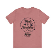 Christian Faith Tee - Made to Worship, Inspirational Shirt for Church, Faith-Based Gift, Bible Verse Apparel,