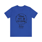 Christian Faith Tee - Made to Worship, Inspirational Shirt for Church, Faith-Based Gift, Bible Verse Apparel,