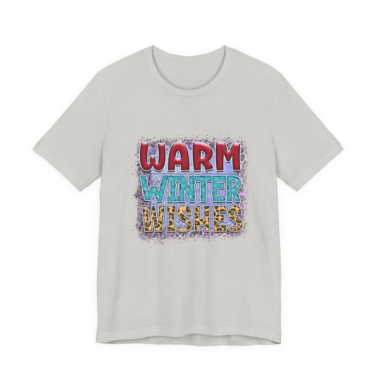 Warm Winter Wishes Tee, Unisex Short Sleeve Shirt, Cozy Winter Apparel, Holiday T-Shirt, Winter Fashion