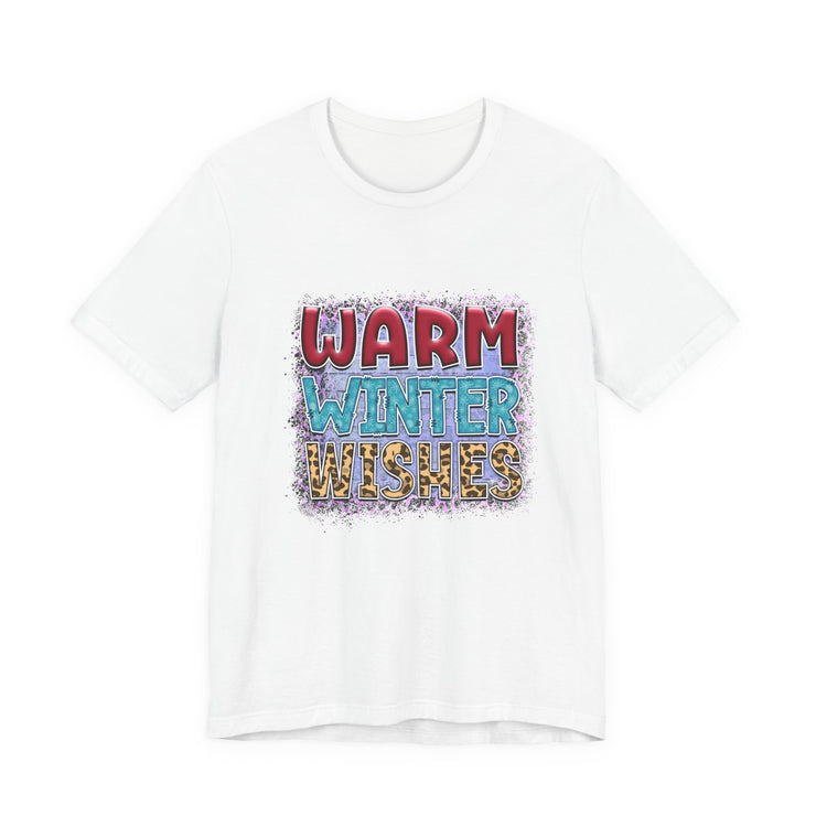 Warm Winter Wishes Tee, Unisex Short Sleeve Shirt, Cozy Winter Apparel, Holiday T-Shirt, Winter Fashion