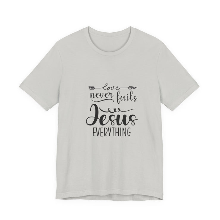 Inspirational Short Sleeve Tee - Love Never Fails, Christian Apparel, Faith-Based Gift,