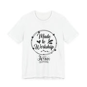 Christian Faith Tee - Made to Worship, Inspirational Shirt for Church, Faith-Based Gift, Bible Verse Apparel,