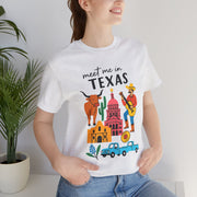 Texas-Inspired Unisex Tee: Meet Me in Texas Graphic T-Shirt, Gift for Texans, Summer Outfit, USA States Design