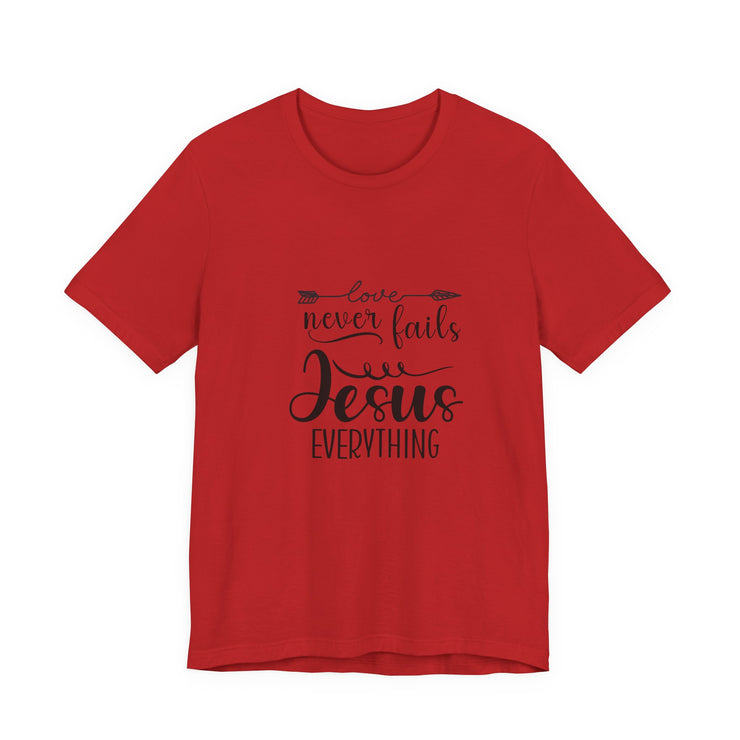 Inspirational Short Sleeve Tee - Love Never Fails, Christian Apparel, Faith-Based Gift,