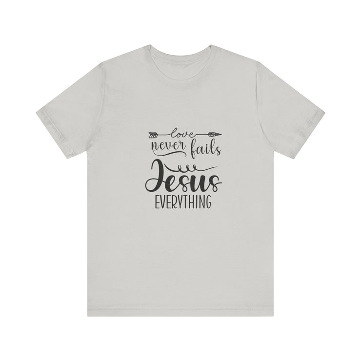 Inspirational Short Sleeve Tee - Love Never Fails, Christian Apparel, Faith-Based Gift,