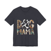 Dog Mama Tee, Unisex Short Sleeve Shirt, Perfect Gift for Dog Lovers, Casual Wear, Pet Mom Appreciation, Mothers Day