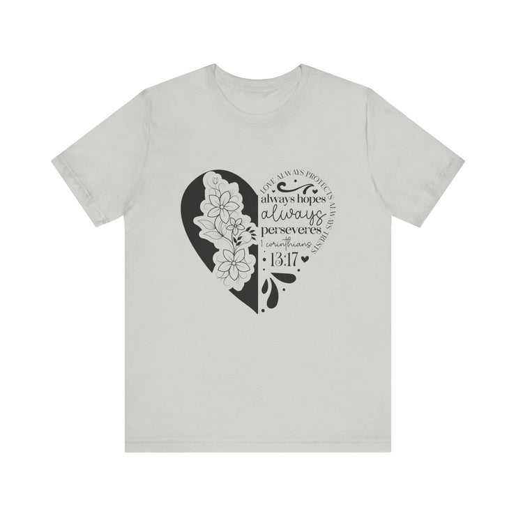 Heartfelt Floral Unisex Tee, Inspirational Shirt, Gift for Her, Motivational Apparel, Perfect for Birthdays, Everyday Wear