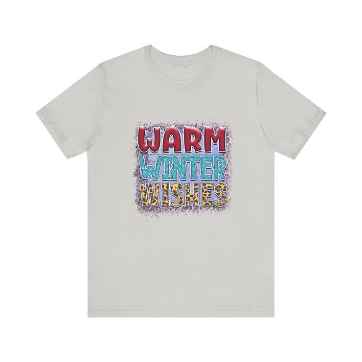 Warm Winter Wishes Tee, Unisex Short Sleeve Shirt, Cozy Winter Apparel, Holiday T-Shirt, Winter Fashion