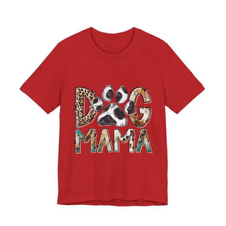 Dog Mama Tee, Unisex Short Sleeve Shirt, Perfect Gift for Dog Lovers, Casual Wear, Pet Mom Appreciation, Mothers Day