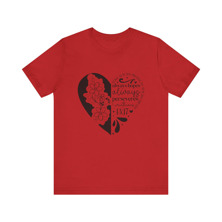 Heartfelt Floral Unisex Tee, Inspirational Shirt, Gift for Her, Motivational Apparel, Perfect for Birthdays, Everyday Wear