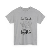 Best Friends Wine Together T-Shirt, Funny Friend Gift, Unisex Graphic Tee, Birthday Celebration Shirt, Wine Lover Apparel